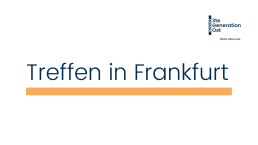 Logo Netzwerk 3te Generation Ost oben rechts. Mittig platziert in dunkelblau - Treffen in Frankfurt am Main- mit orangenem Unterstrich